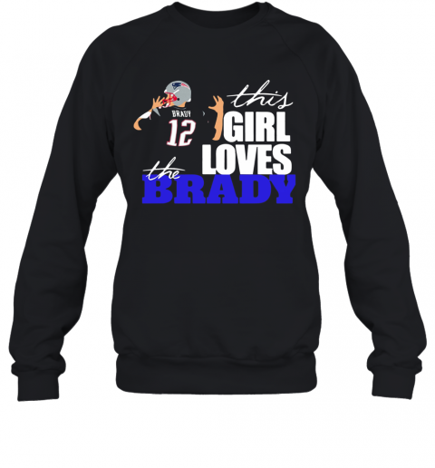 This Girl Loves The Brady 12 Signature T-Shirt Unisex Sweatshirt