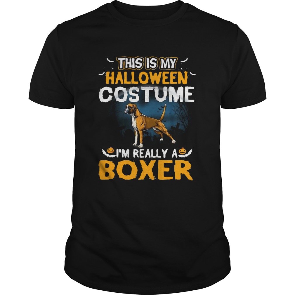 This Is My Halloween Costume Im Really A Boxer shirt