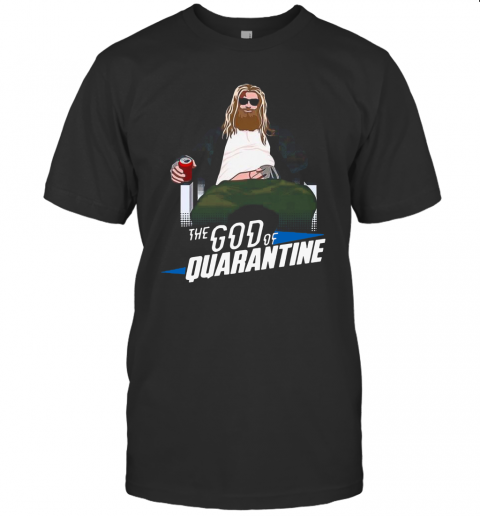 Thor The God Of Quarantine T-Shirt