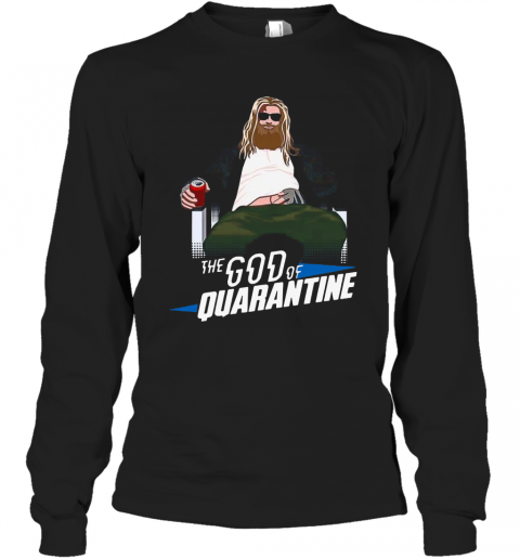 Thor The God Of Quarantine T-Shirt Long Sleeved T-shirt 