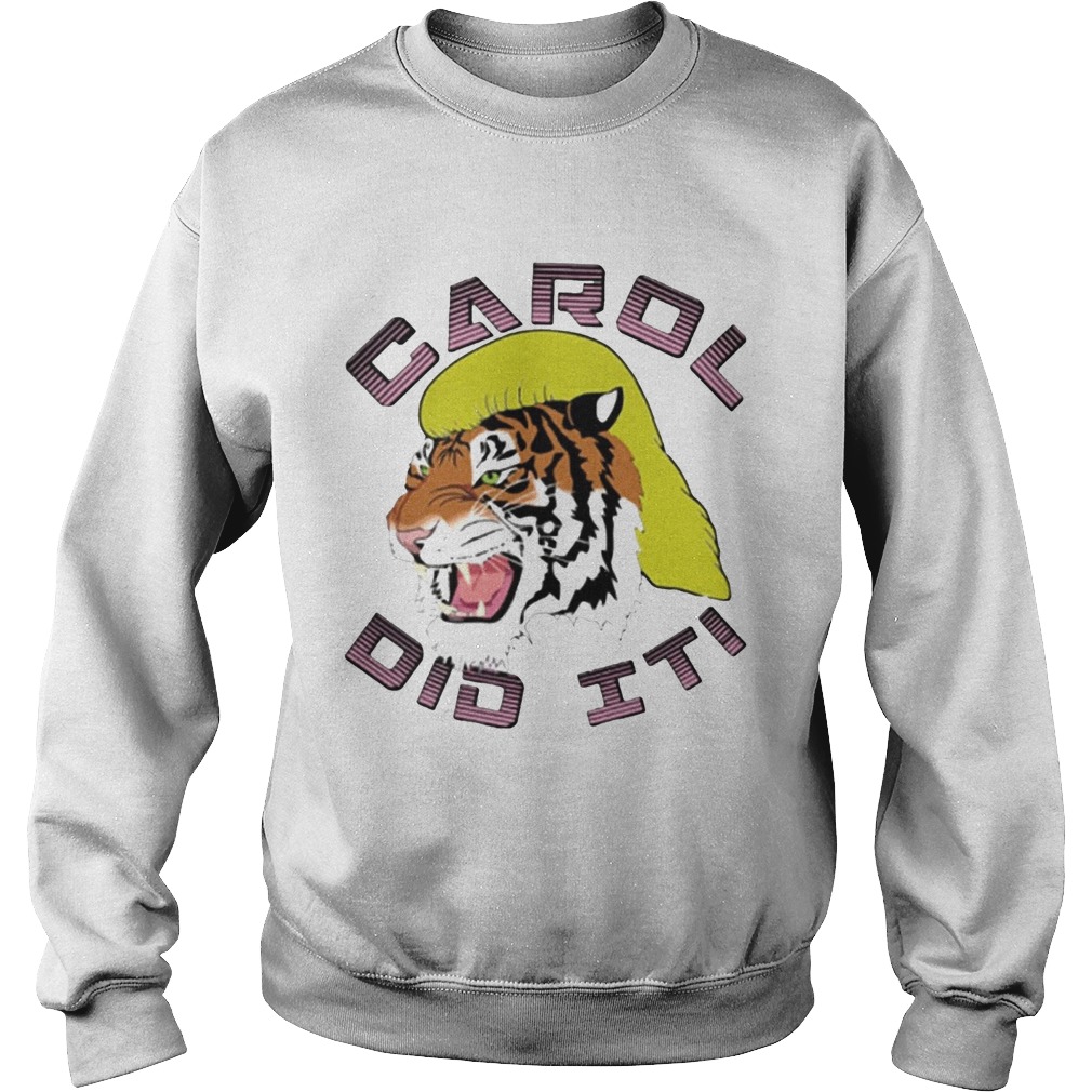 Tiger Carol Did It Sweatshirt