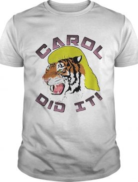 Tiger Carol Did It shirt
