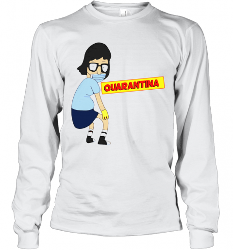 Tina Burger Quarantina T-Shirt Long Sleeved T-shirt 