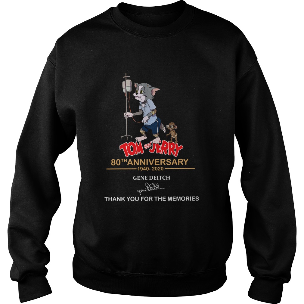 Tom and Jerry 80th anniversary 1940 2020 Gene Deitch Thank you for the memories signature Sweatshirt