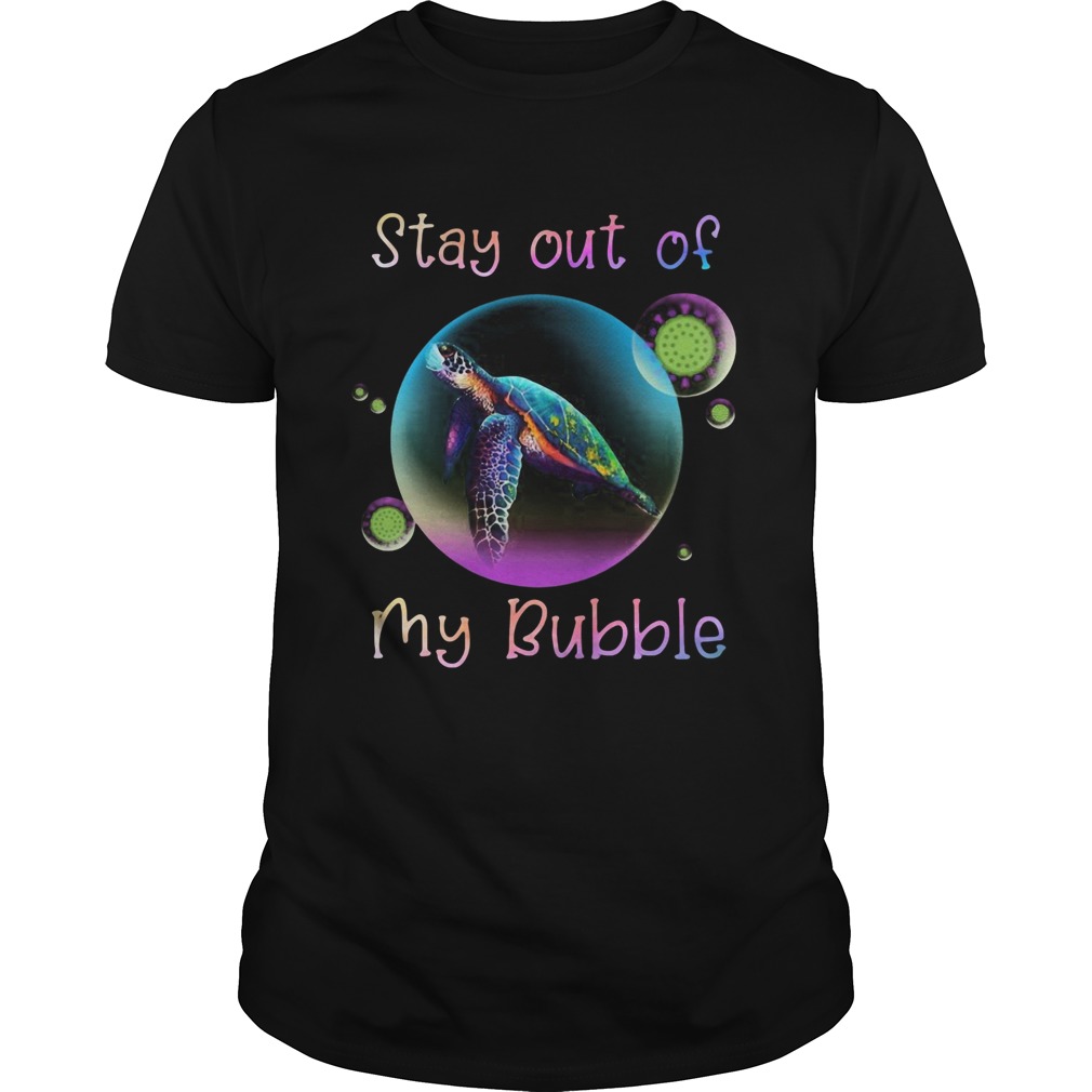 Turtle stay out my bubble coronavirus mask shirt