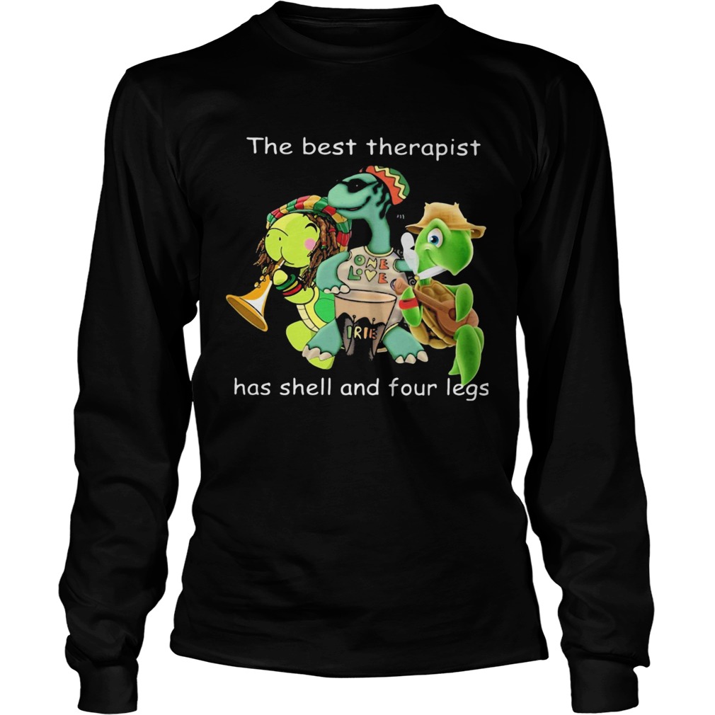 Turtle the best therapist has shell and four legs Long Sleeve