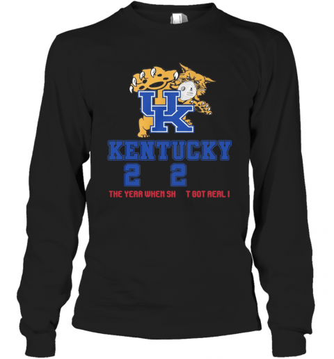 UK Kentucky Wildcats 2020 The Year When Shit Got Real I Quarantined T-Shirt Long Sleeved T-shirt 