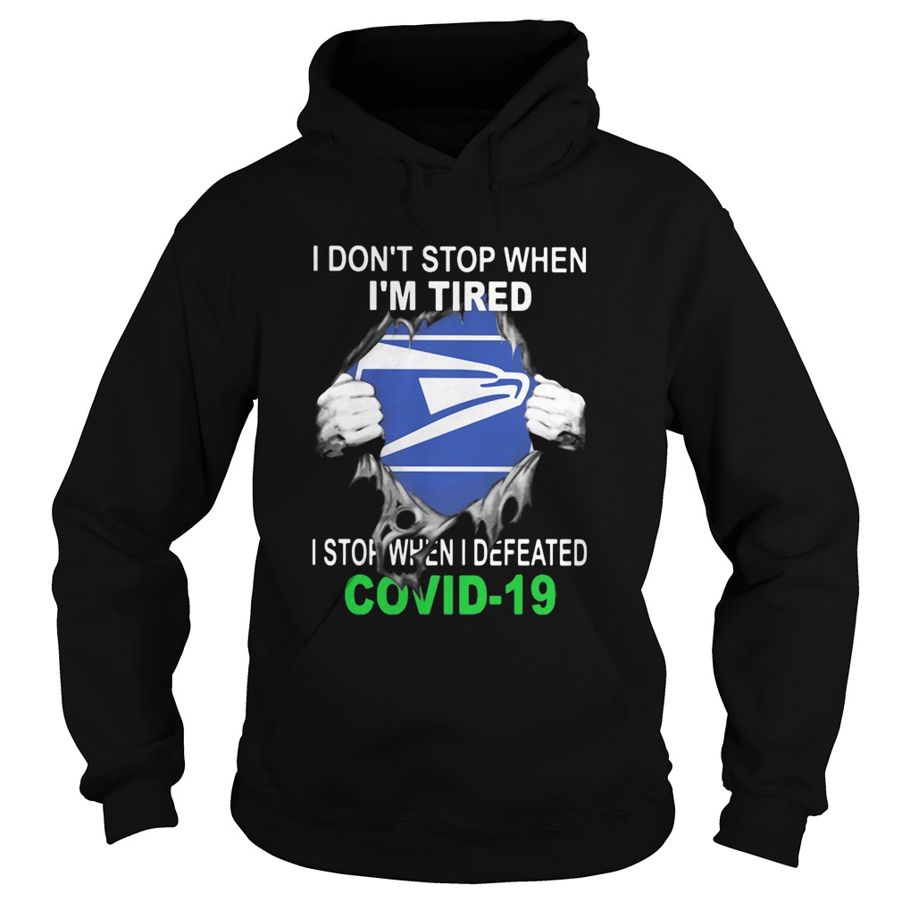 US Postal Service I dont stop when Im tired I stop when I Defeated Covid19 hand Hoodie