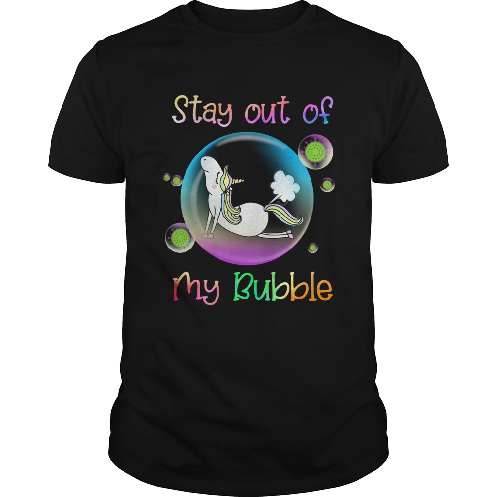 Unicorn stay out my bubble coronavirus shirt
