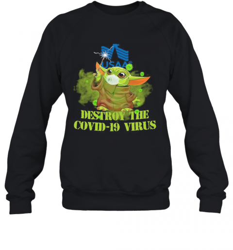 Usaa Baby Yoda Destroy The Covid 19 Virus T-Shirt Unisex Sweatshirt