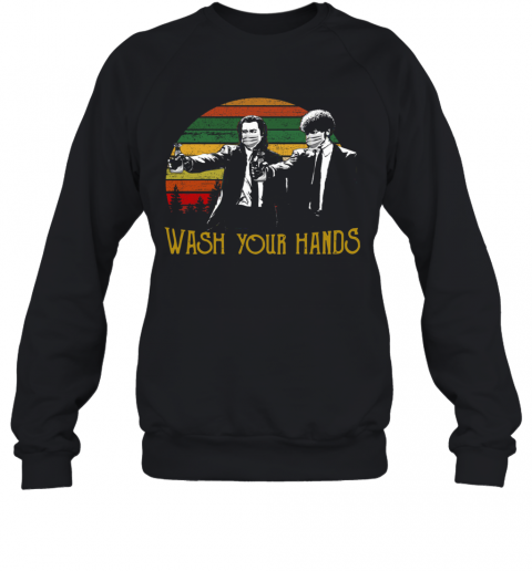 Vintage Pulp Fiction Wash Your Hands T-Shirt Unisex Sweatshirt