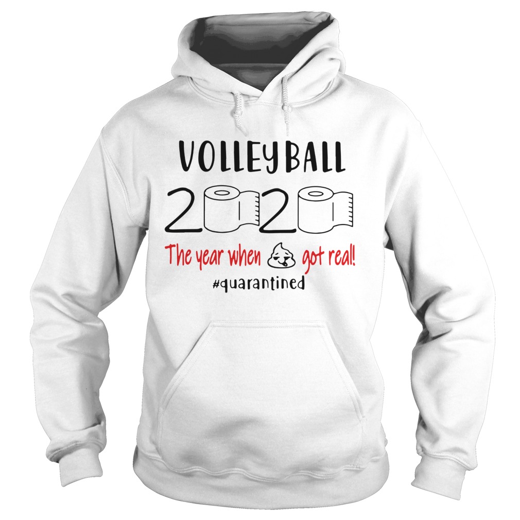 Volleyball 2020 the year when shit got real quarantined Hoodie