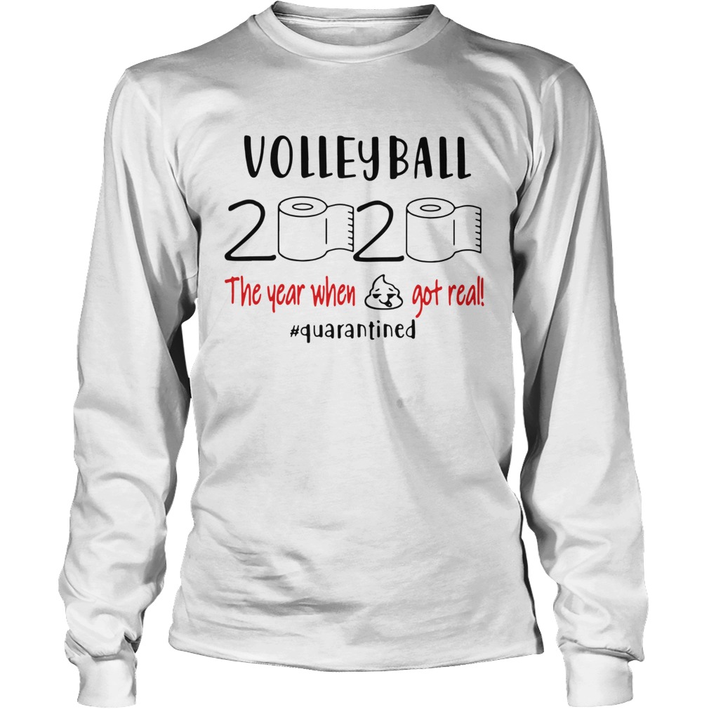 Volleyball 2020 the year when shit got real quarantined Long Sleeve