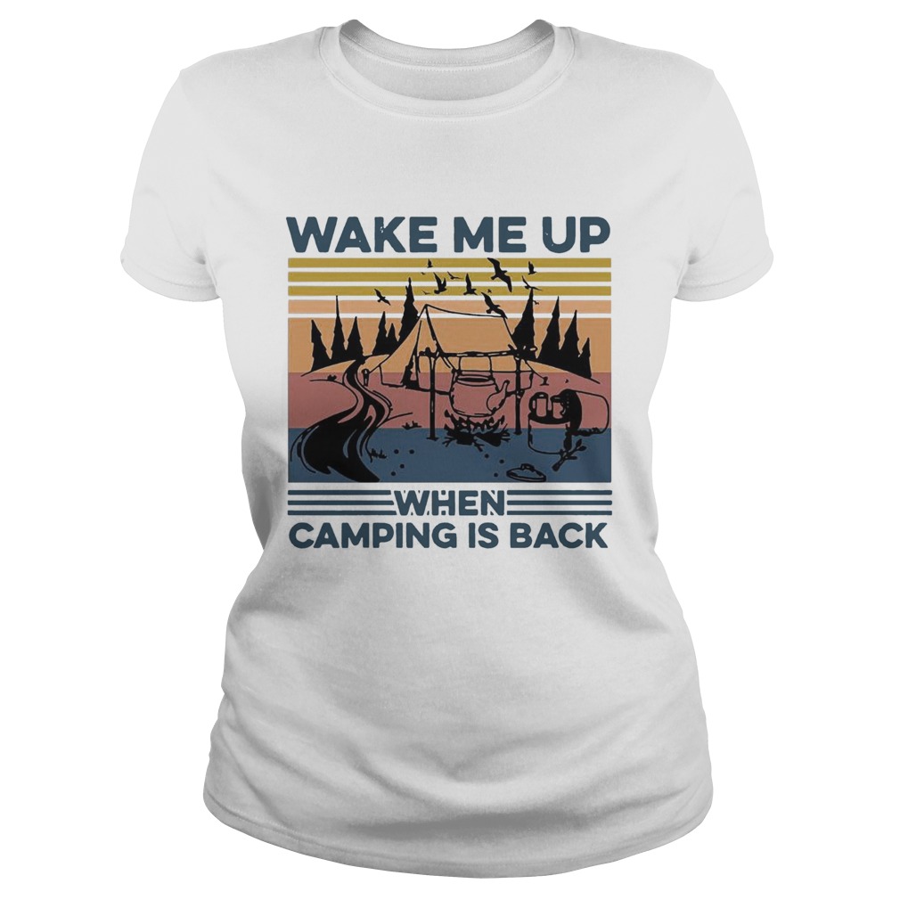 Wake Me Up When Camping Is Back Vintage Classic Ladies
