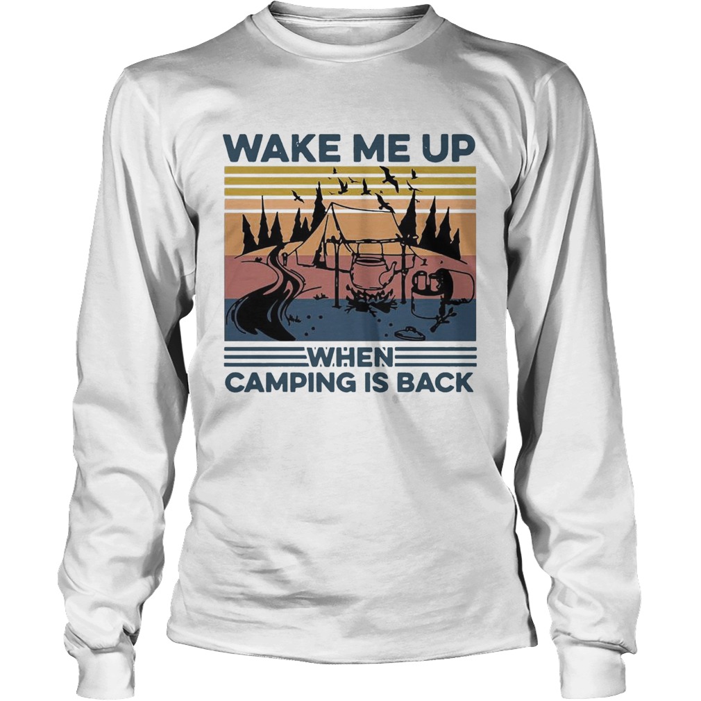 Wake Me Up When Camping Is Back Vintage Long Sleeve