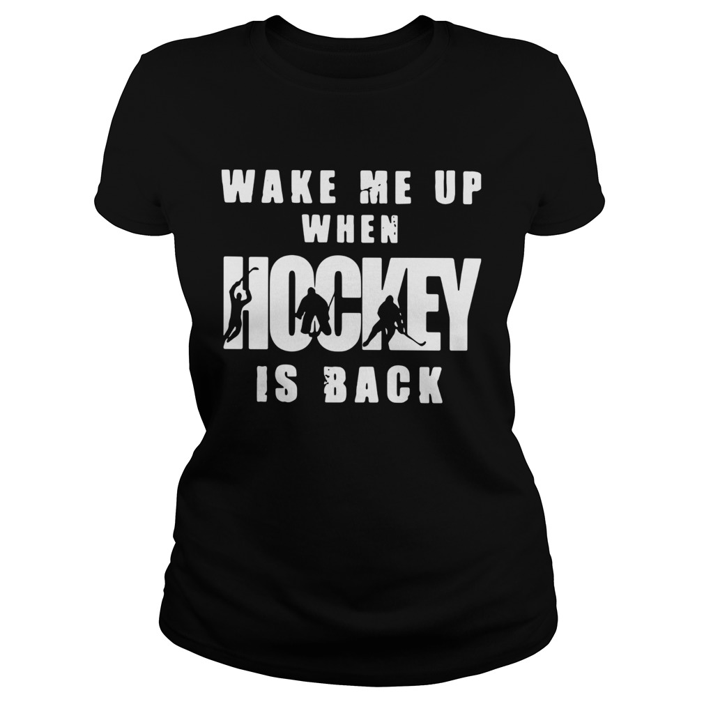 Wake Me Up When Hockey Is Back Classic Ladies