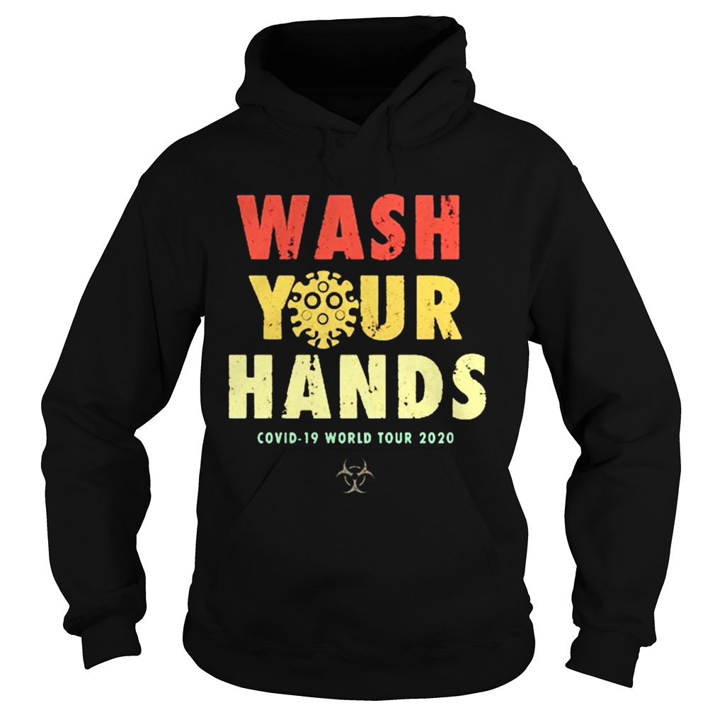 Wash Your Hands Covid19 World Tour 2020 Hoodie