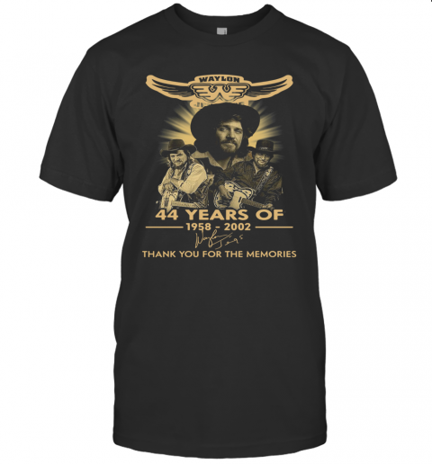 Waylon Jennings 44 Years Of 1958 2020 Signature Thank You For The Memories T-Shirt