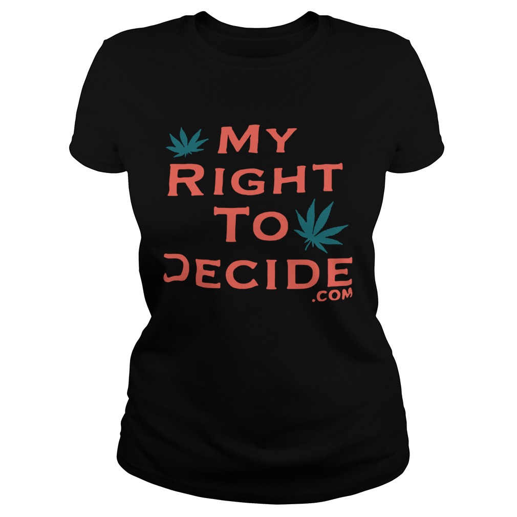 Weed my right to decide com Classic Ladies