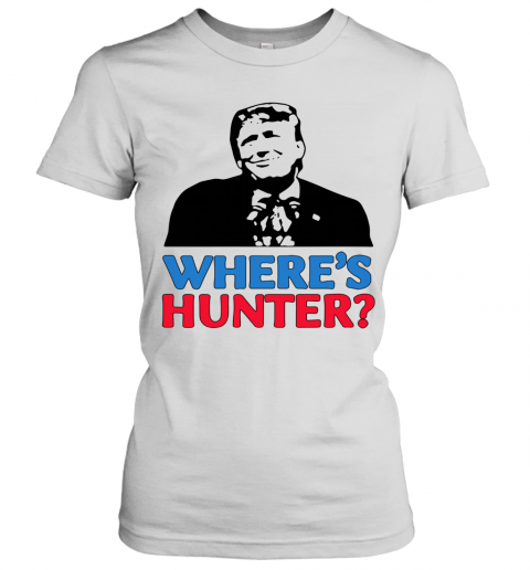 Where's Hunter Trump 2020 Rally Anti Biden Conservative T-Shirt Classic Women's T-shirt