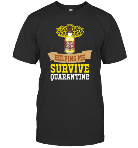 Whisky Chivas Helping Me Survive Quarantine T-Shirt