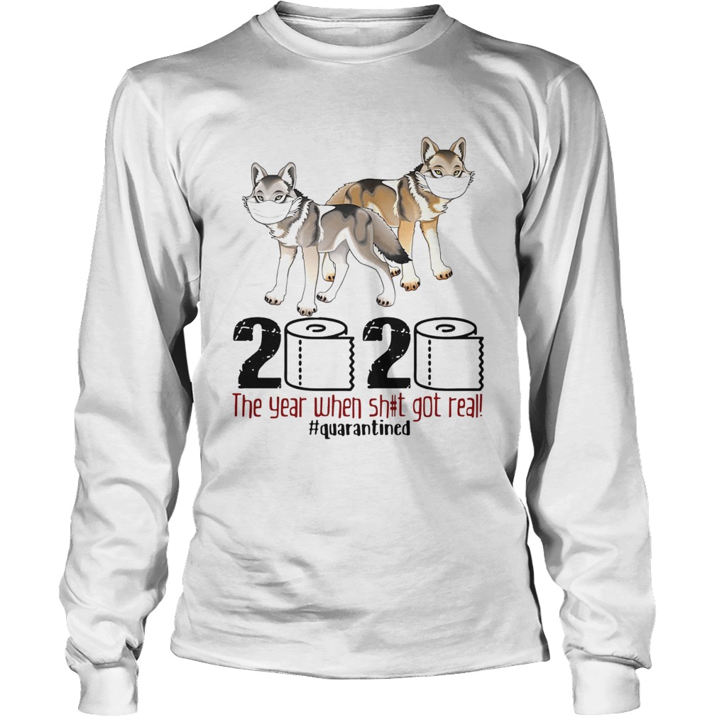 Wolf 2020 the year when shit got real quarantined Long Sleeve