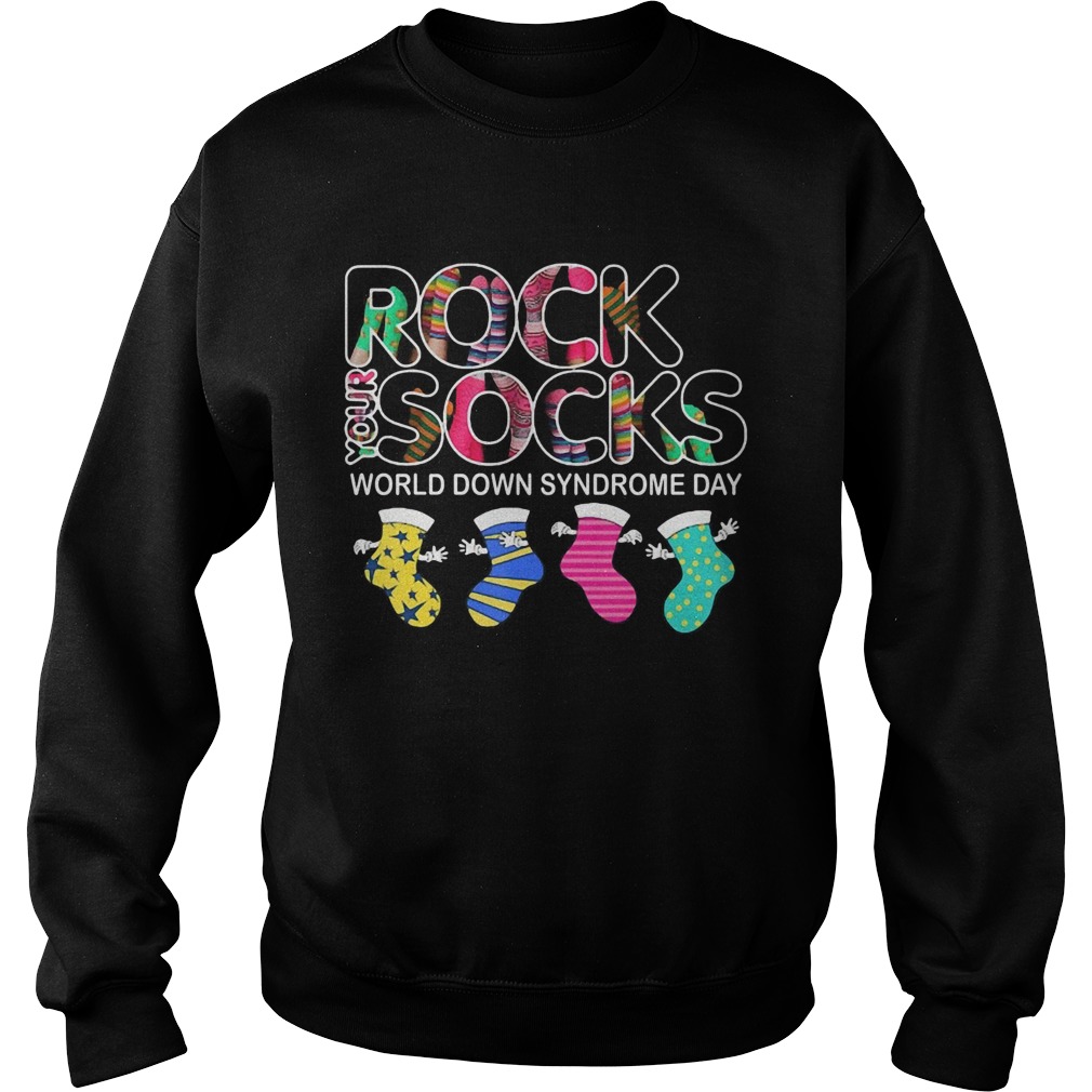 World Down Syndrome Day Rock Socks Sweatshirt