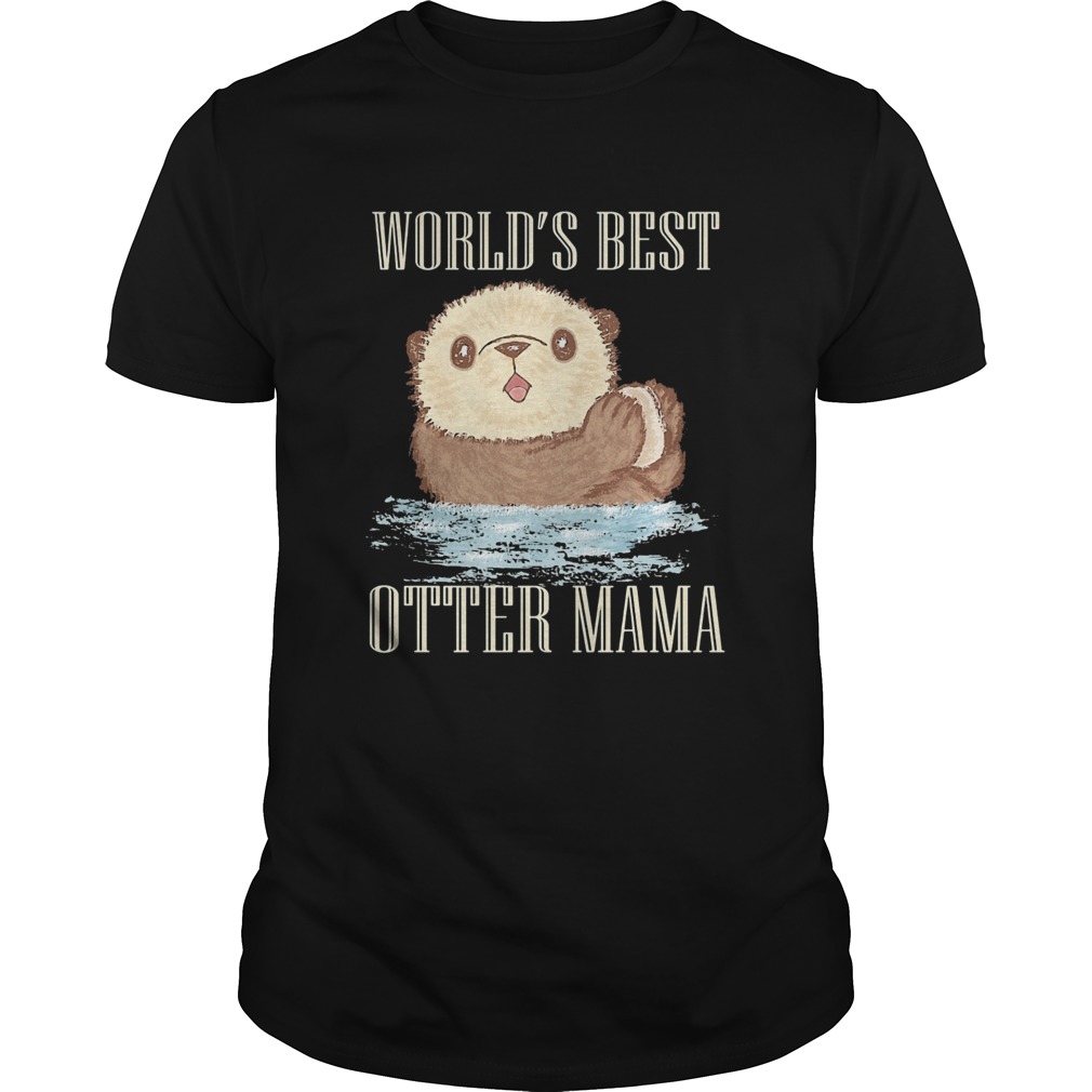 Worlds best otter mama shirt