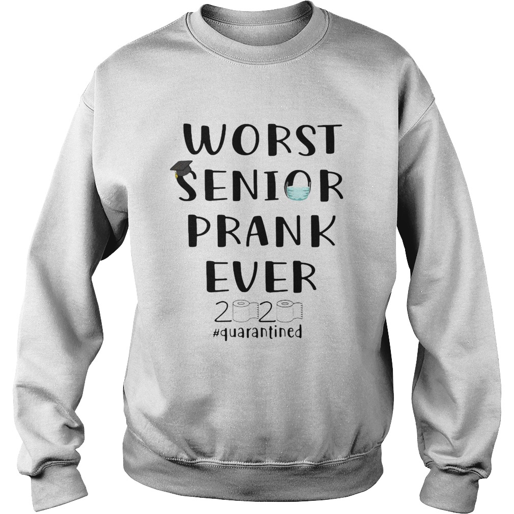 Worst senior prank ever 2020 quarantined toilet paper Sweatshirt