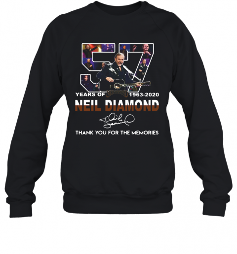 57 Years Of Neil Diamond 1963 2020 Signature Thank You For The Memories T-Shirt Unisex Sweatshirt