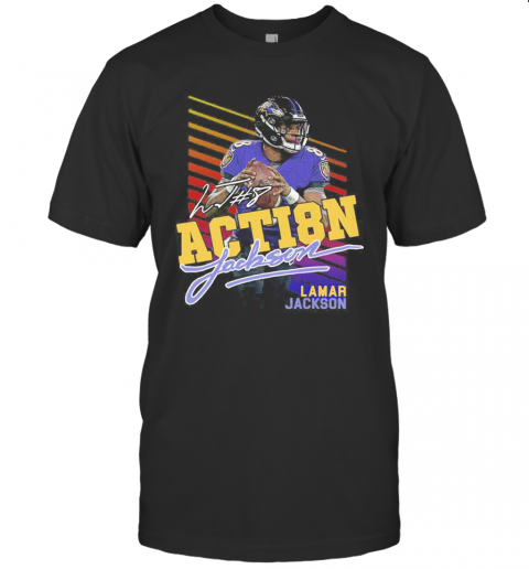 8 Action Lamar Jackson Baltimore Ravens Football Signature T-Shirt