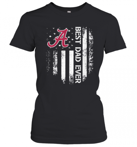 Alabama Crimson Tide Best Dad Ever American Flag T-Shirt Classic Women's T-shirt