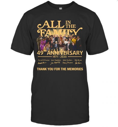 All In The Family 49Th Anniversary 1971 2020 Thank You For The Memories T-Shirt