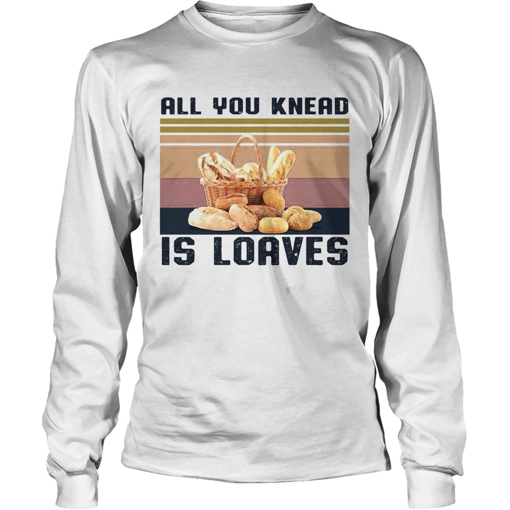 All You Knead Is Loaves Vintage Long Sleeve