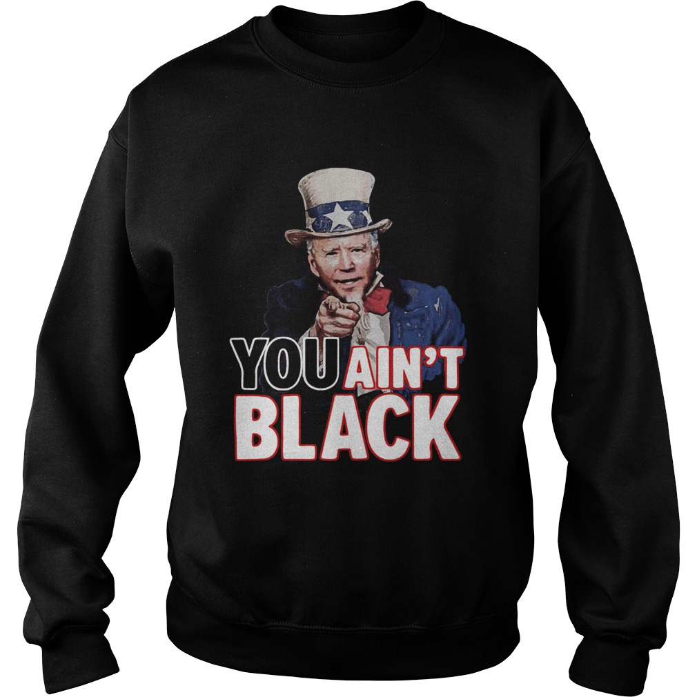American You Aint Black Sweatshirt
