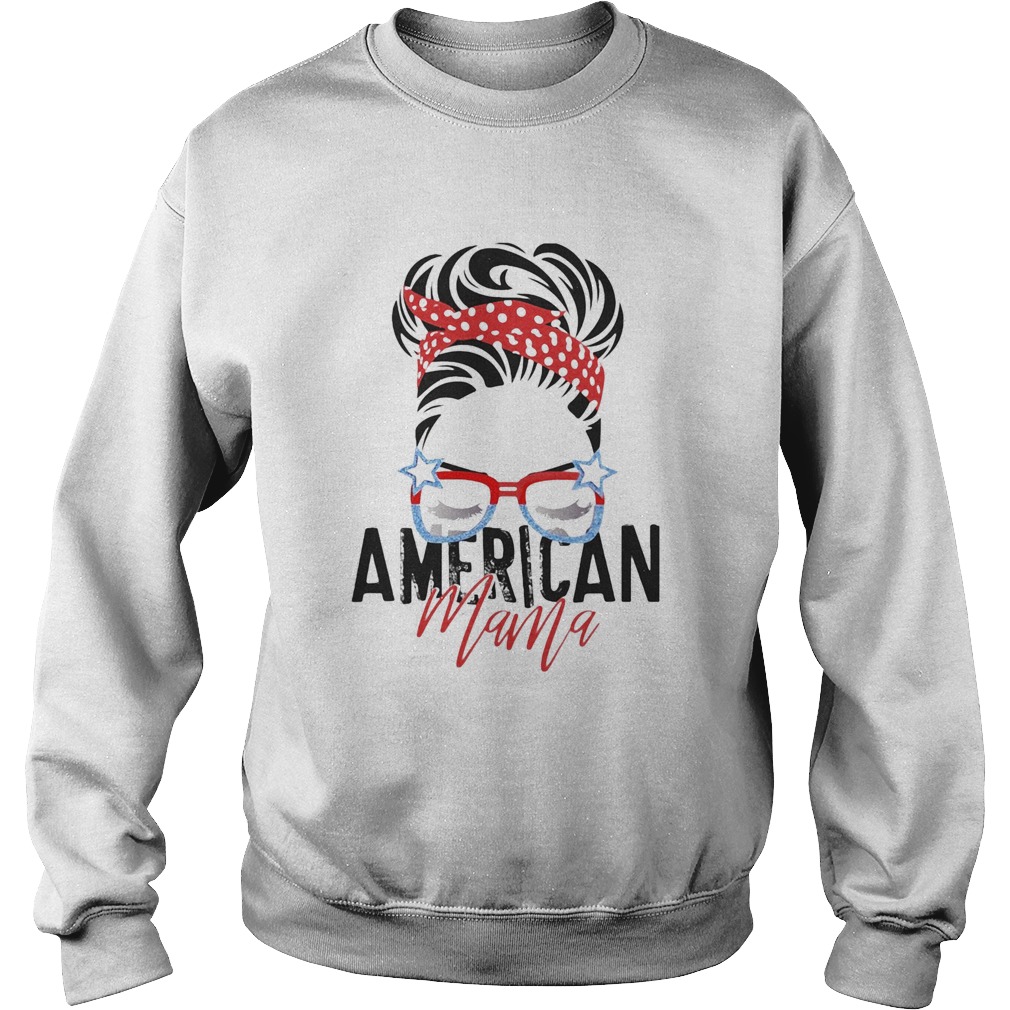 American mama American flag veteran Independence Day Sweatshirt