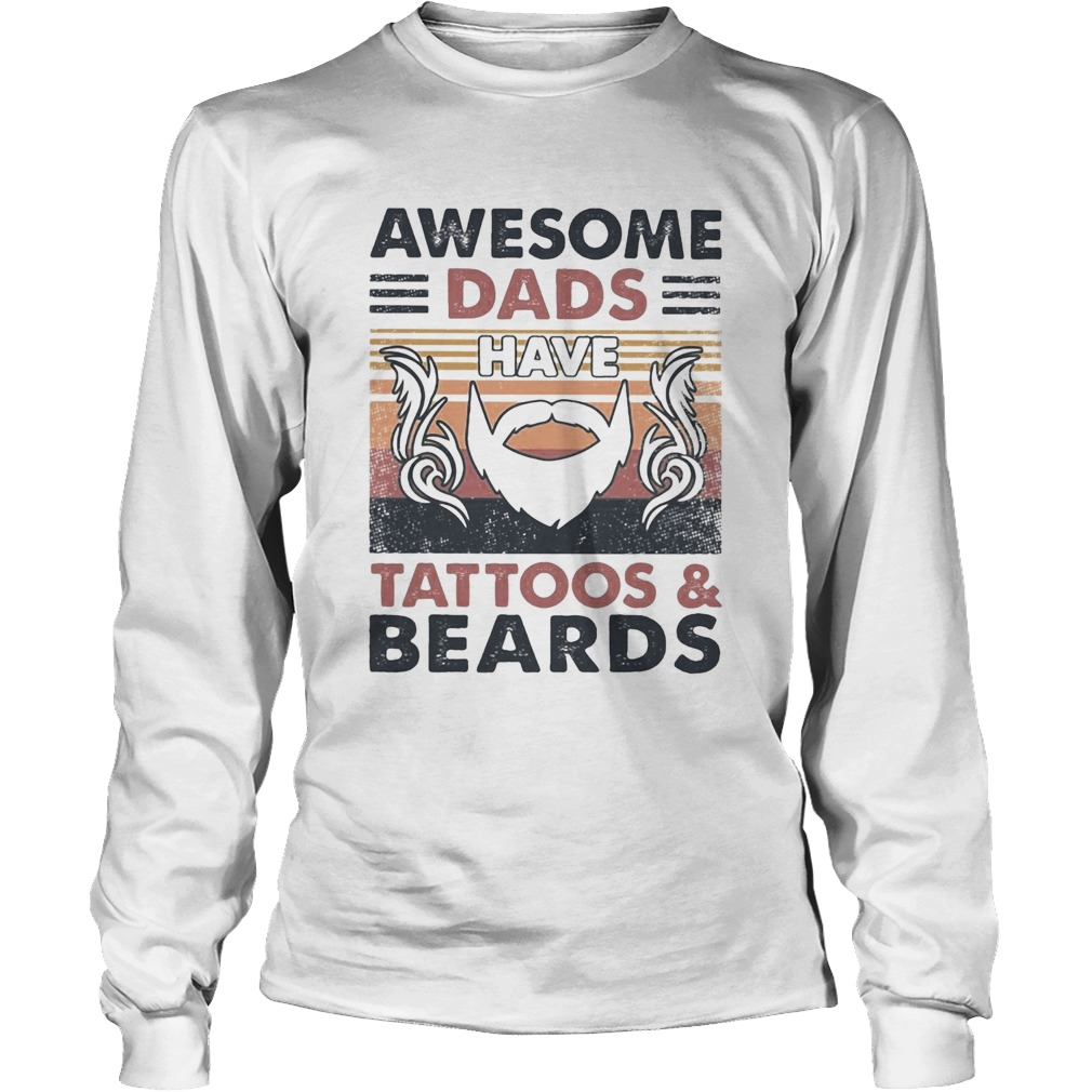 Awesome dads have tattoos and beards vintage Long Sleeve