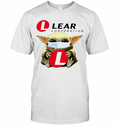 Baby Yoda Face Mask Hug Lear Corporation T-Shirt