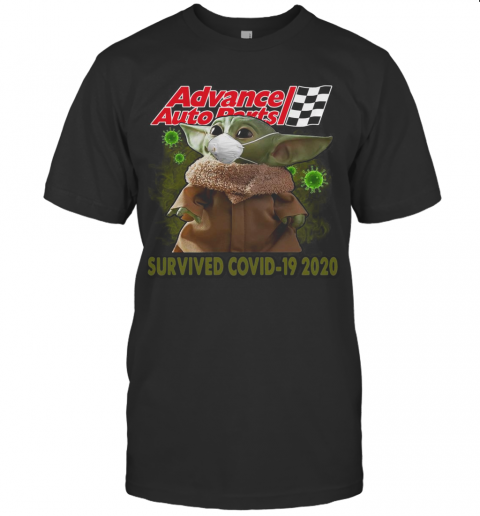 Baby Yoda Mask Advance Auto Parts Survived Covid 19 2020 T-Shirt