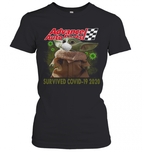 Baby Yoda Mask Advance Auto Parts Survived Covid 19 2020 T-Shirt Classic Women's T-shirt