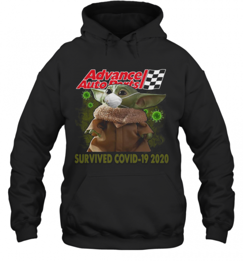 Baby Yoda Mask Advance Auto Parts Survived Covid 19 2020 T-Shirt Unisex Hoodie
