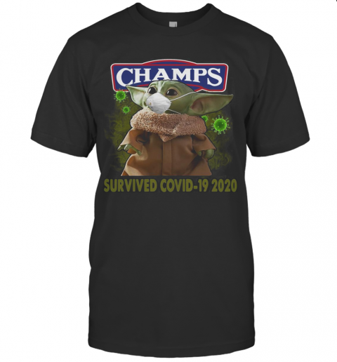 Baby Yoda Mask Champs Survived Covid 19 2020 T-Shirt