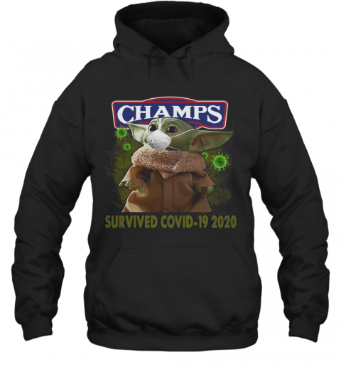 Baby Yoda Mask Champs Survived Covid 19 2020 T-Shirt Unisex Hoodie