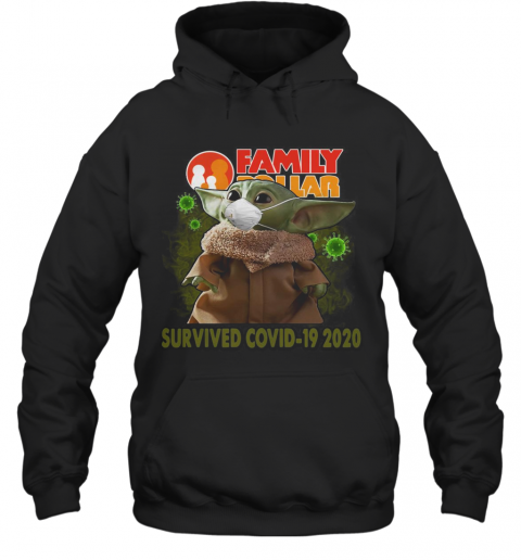 Baby Yoda Mask Family Dollar Survived Covid 19 2020 T-Shirt Unisex Hoodie