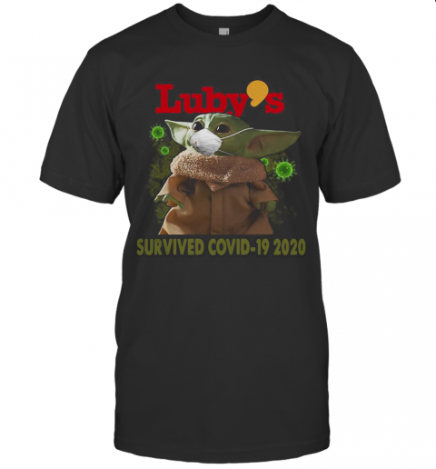 Baby Yoda Mask Luby'S Survived Covid 19 2020 T-Shirt