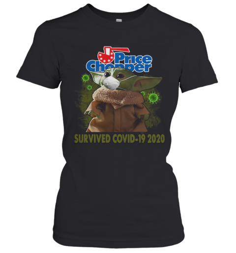 Baby Yoda Mask Price Chopper Survived Covid 19 2020 T-Shirt Classic Women's T-shirt