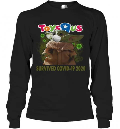 Baby Yoda Mask Toys R Us Survived Covid 19 2020 T-Shirt Long Sleeved T-shirt 