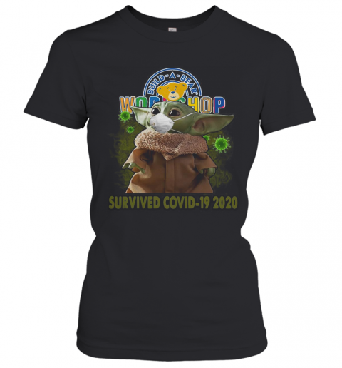 Baby Yoda Mask Workshop Build A Bear Survived Covid 19 2020 T-Shirt Classic Women's T-shirt