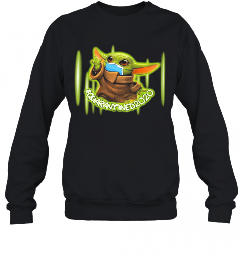 Baby Yoda Quarantined 2020 Mask T-Shirt Unisex Sweatshirt