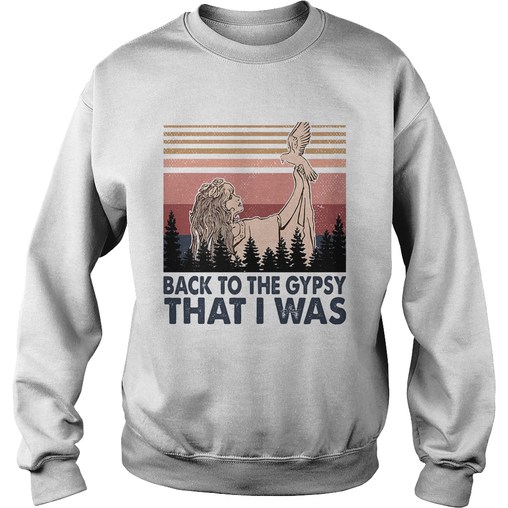 Back to the gypsy that I was vintage Sweatshirt